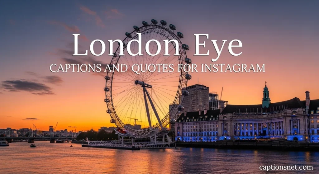 London Eye Captions and Quotes for Instagram