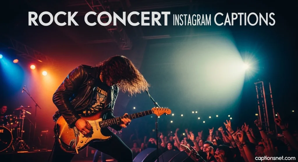 Rock Concert Instagram Captions