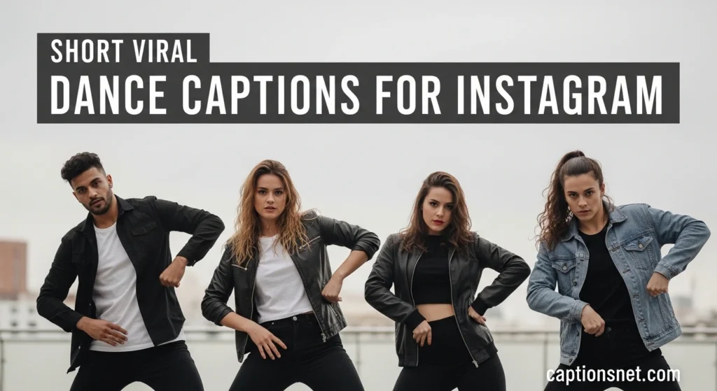 Short Viral Dance Captions For Instagram