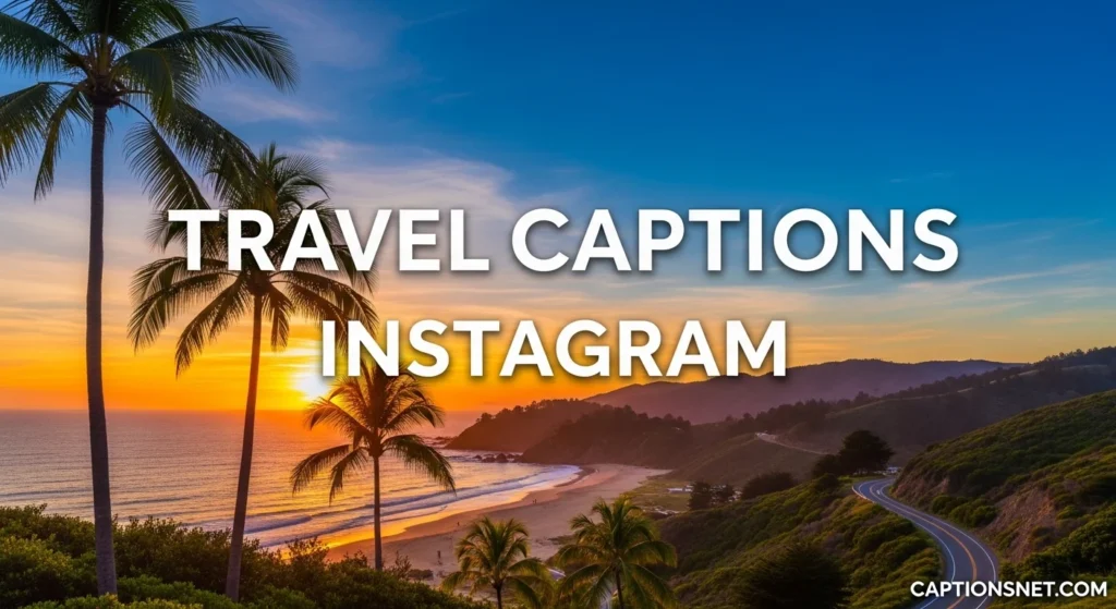 Travel Captions Instagram