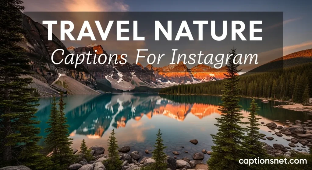 Travel Nature Captions For Instagram