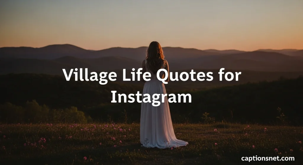 Village Life Quotes for Instagram