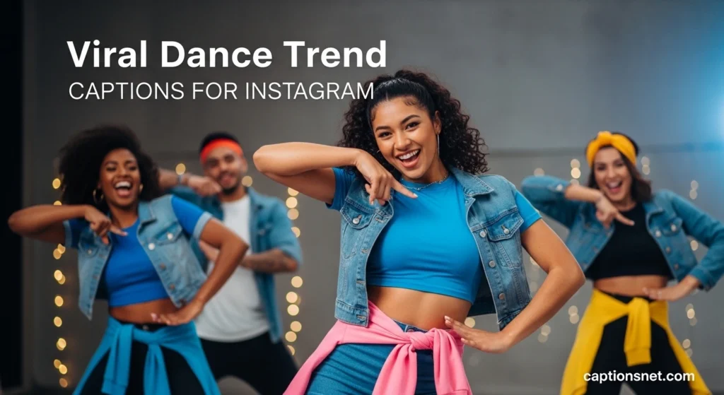 Viral Dance Trend Captions For Instagram