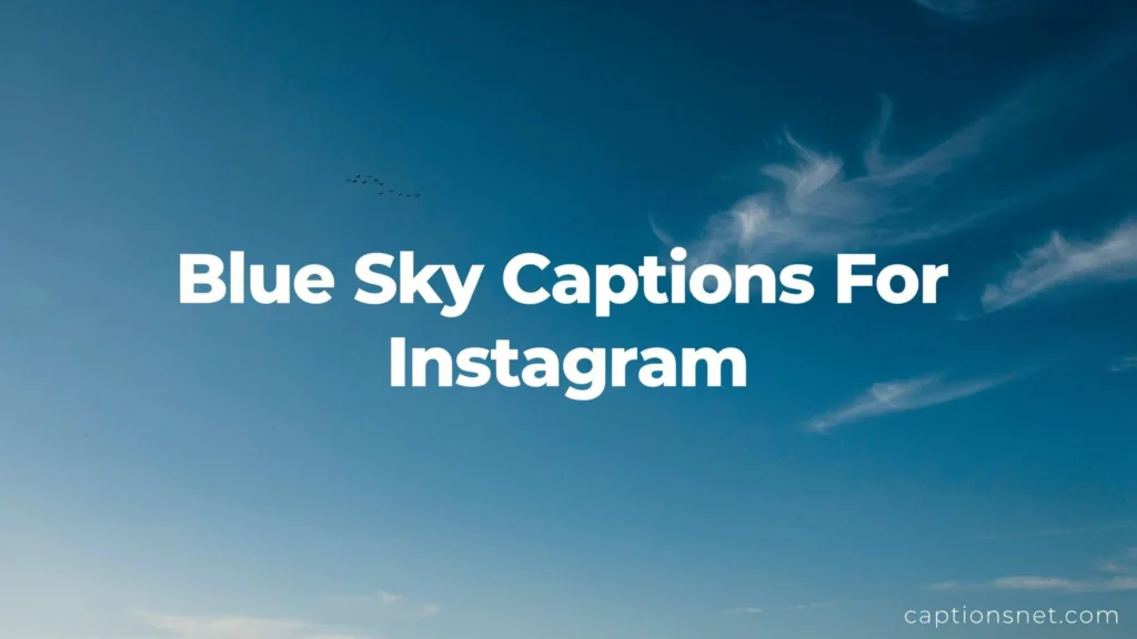 Blue Sky Captions For Instagram