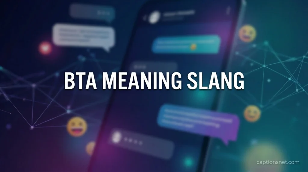 BTA Meaning Slang