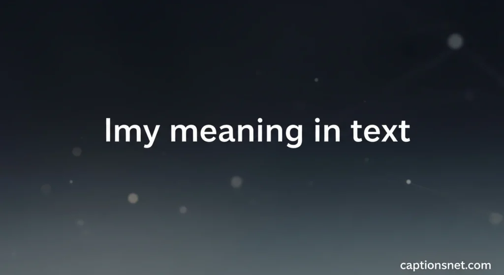 lmy meaning in text
