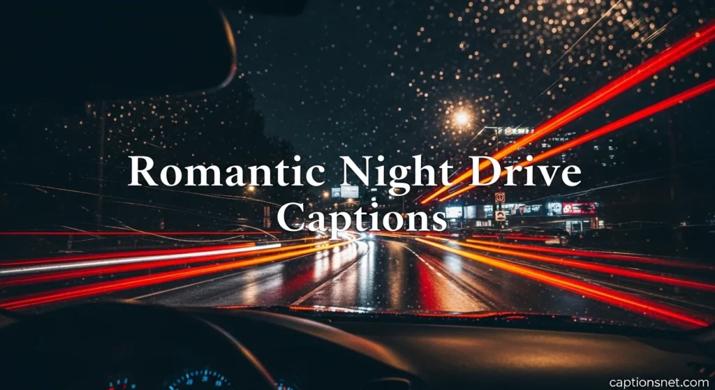 Romantic Night Drive Captions
