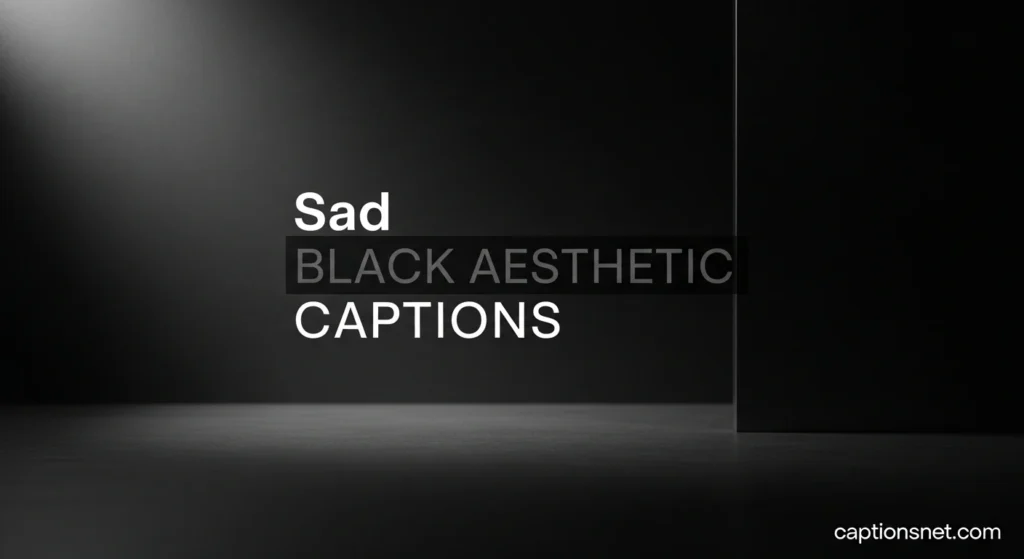 Sad Black Aesthetic Captions