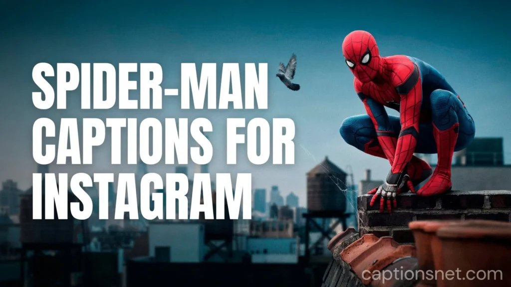 spiderman captions for instagram