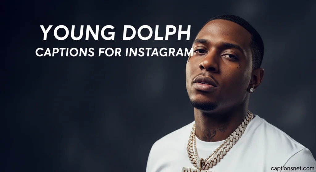 Young Dolph Captions for Instagram
