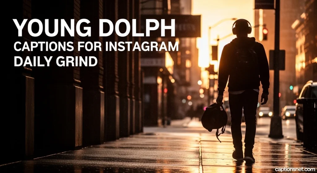Young Dolph Captions for Instagram Daily Grind