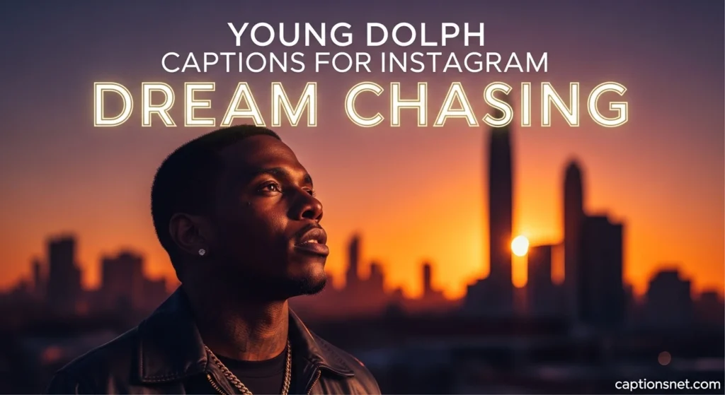 Young Dolph Captions for Instagram Dream Chasing