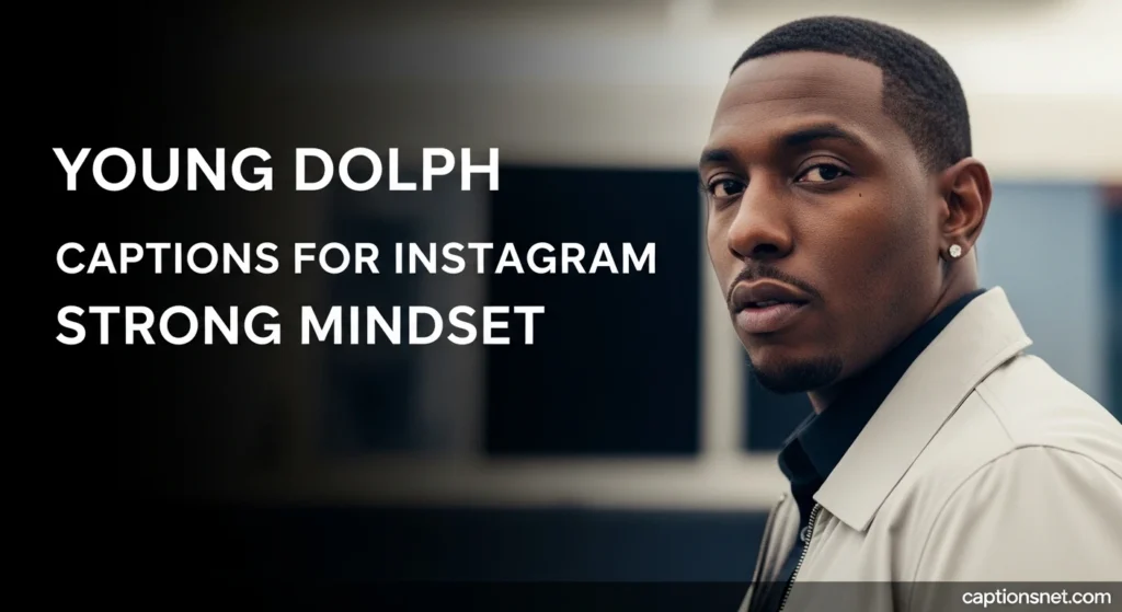 Young Dolph Captions for Instagram Strong Mindset
