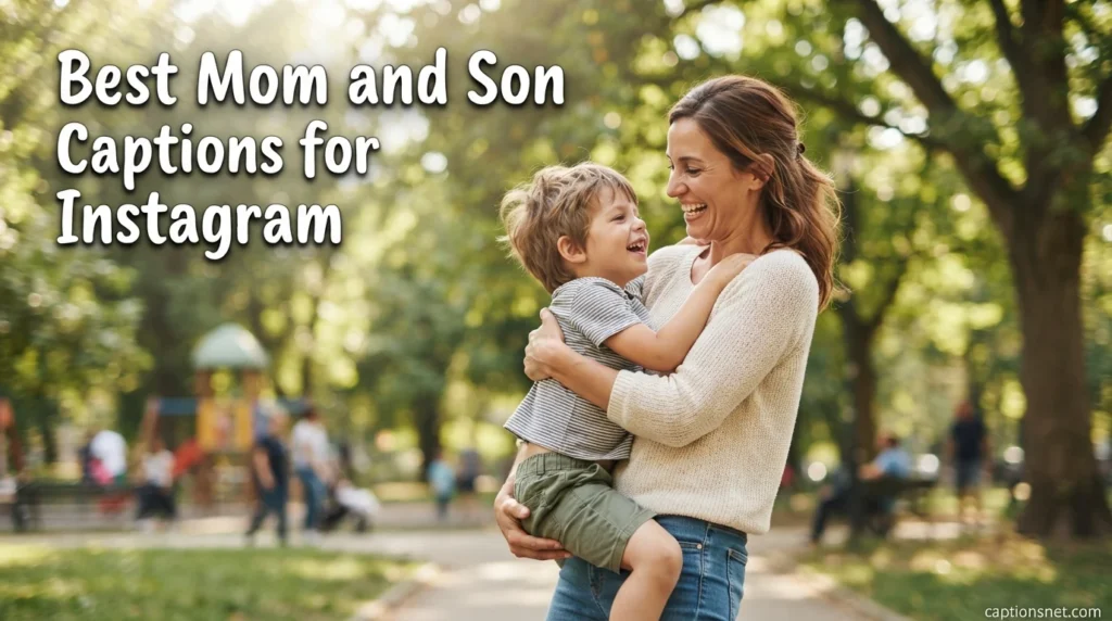 Best Mom and Son Captions for Instagram