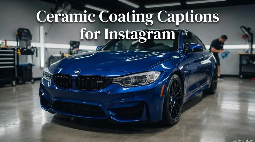 Ceramic Coating Captions for Instagram