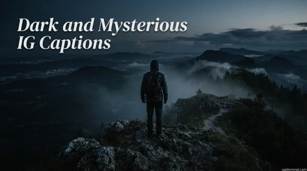 Dark and Mysterious IG Captions
