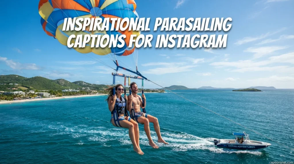 Inspirational Parasailing Captions for Instagram