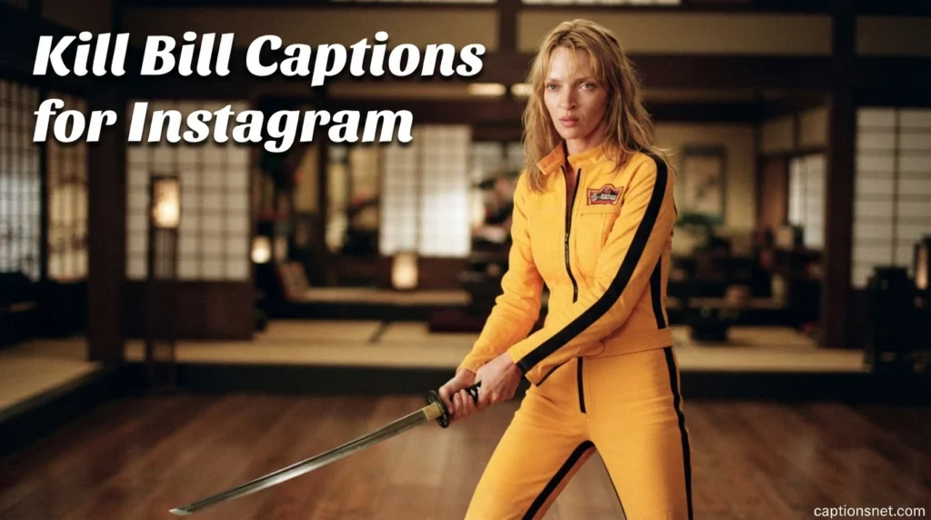 Kill Bill Captions for Instagram