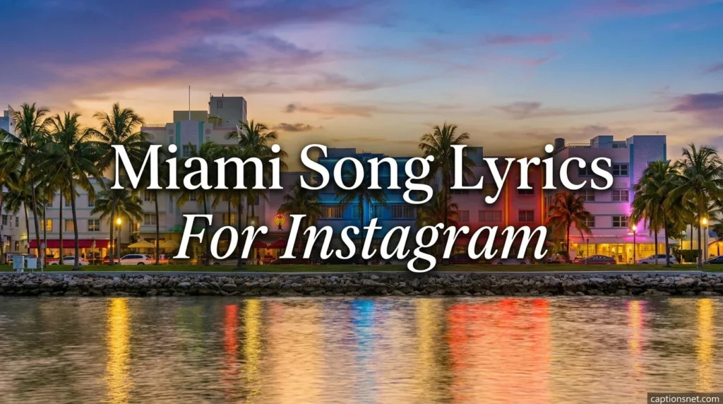 Miami Song Lyrics For Instagram