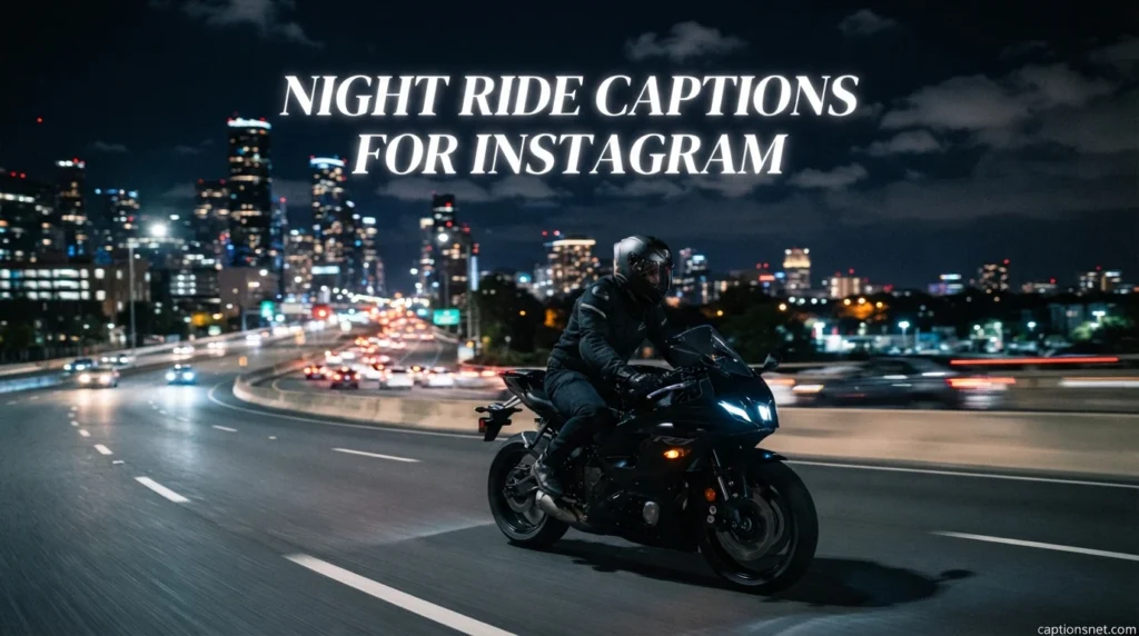 Night Ride Captions for Instagram