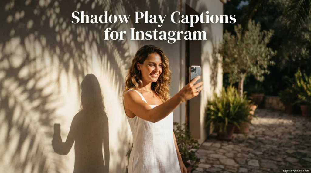 Shadow Play Captions for Instagram