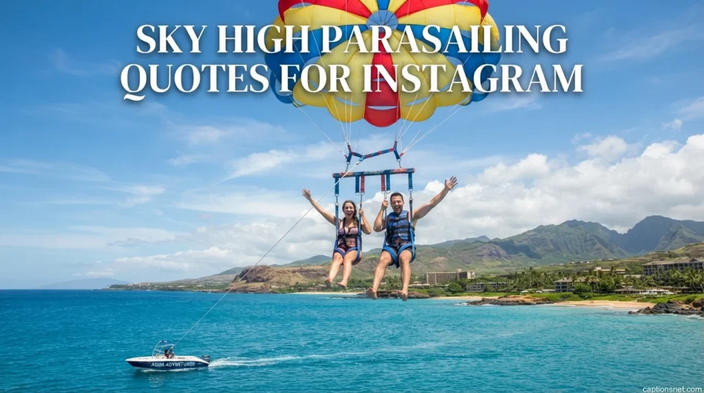 Sky High Parasailing Quotes for Instagram