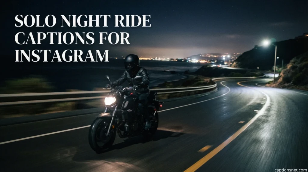 Solo Night Ride Captions for Instagram