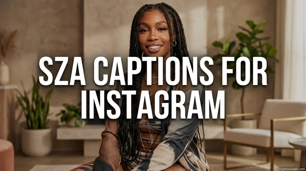 Sza Captions For Instagram