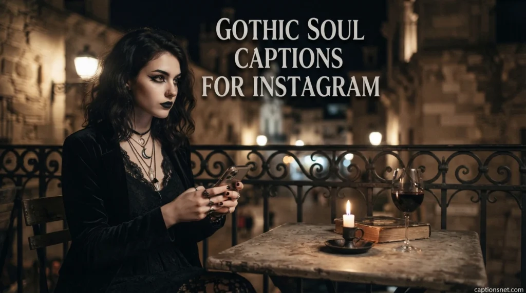 Gothic Soul Captions for Instagram