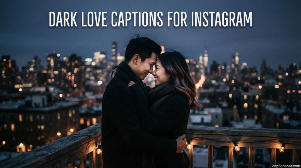 Dark Love Captions For Instagram