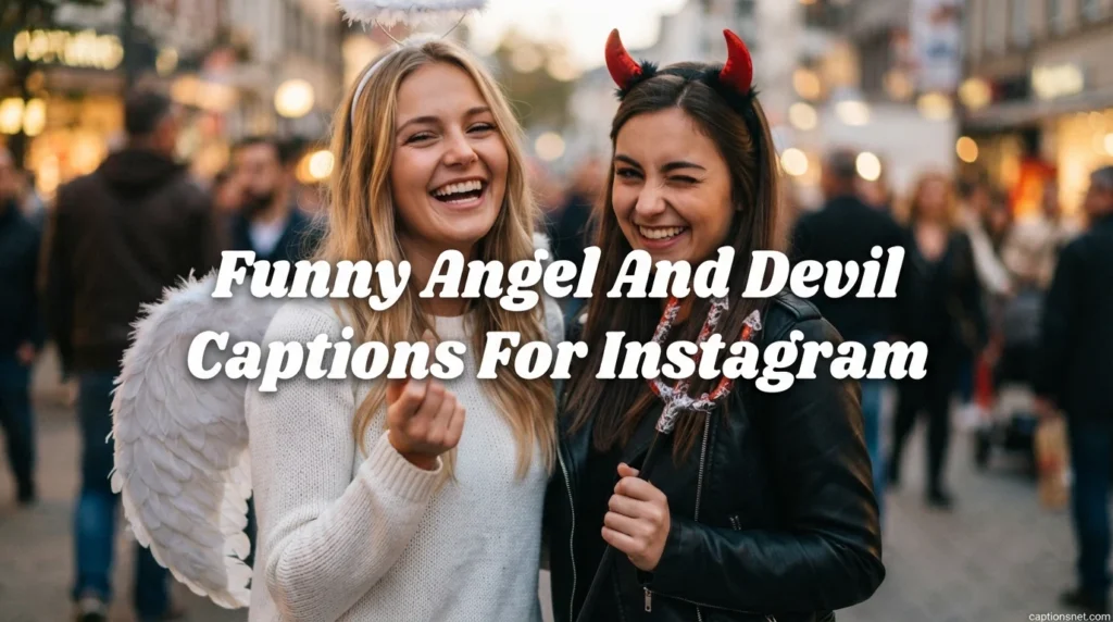 Funny Angel And Devil Captions For Instagram