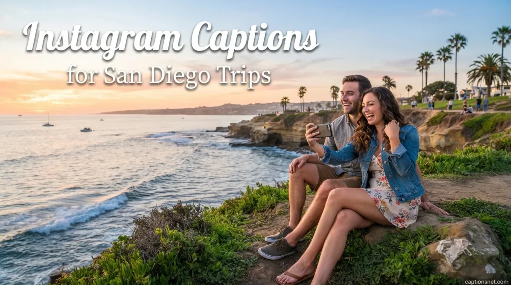 Instagram Captions for San Diego Trips