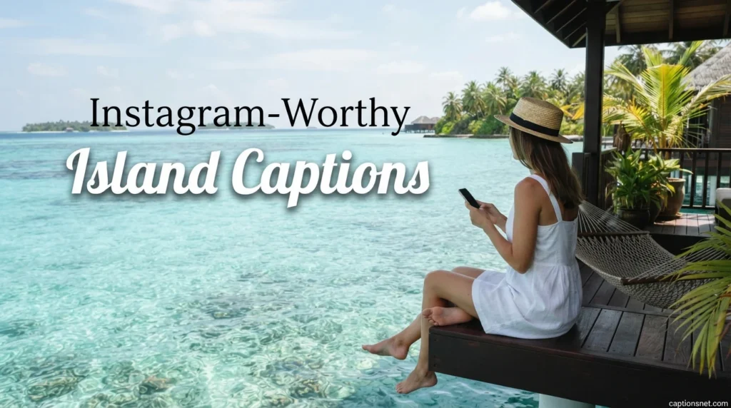 Instagram-Worthy Island Captions