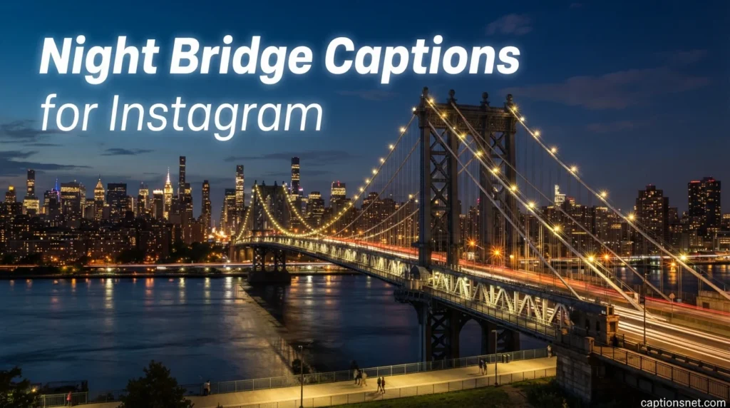 Night Bridge Captions for Instagram