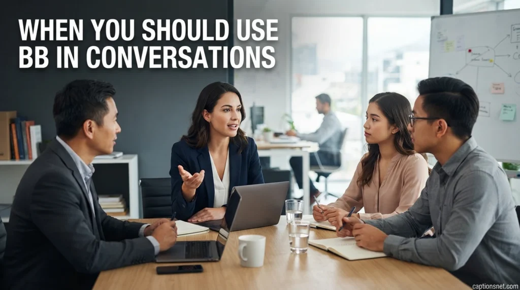 When You Should Use BB in Conversations