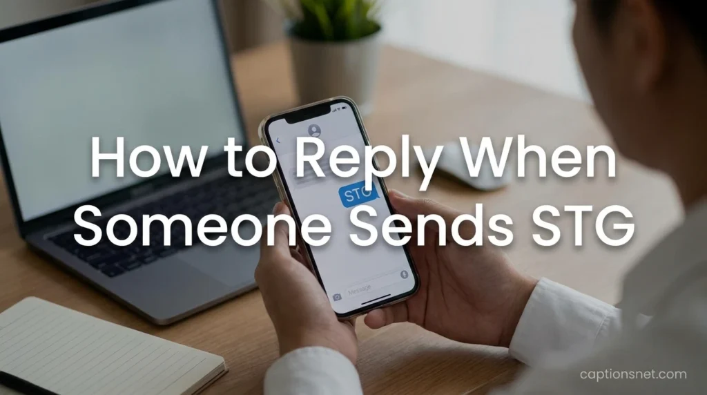 How to Reply When Someone Sends STG