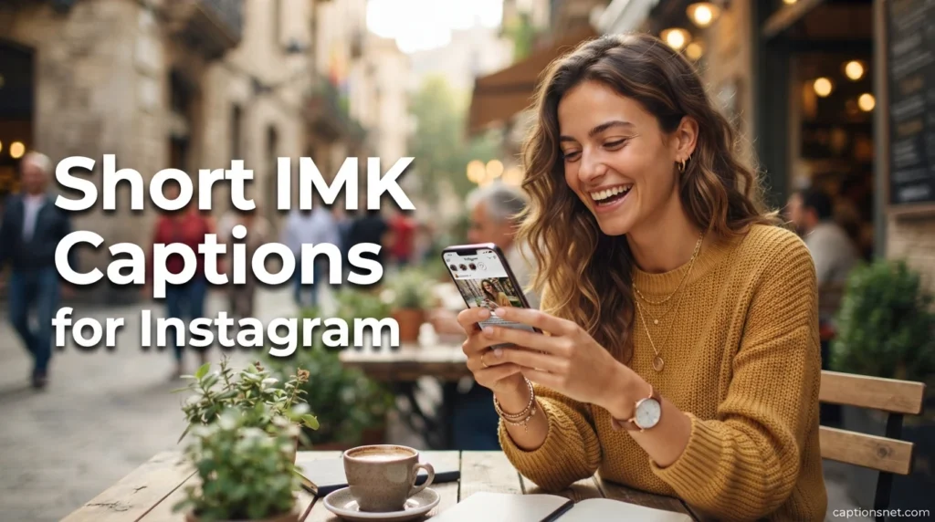 Short IMK Captions for Instagram