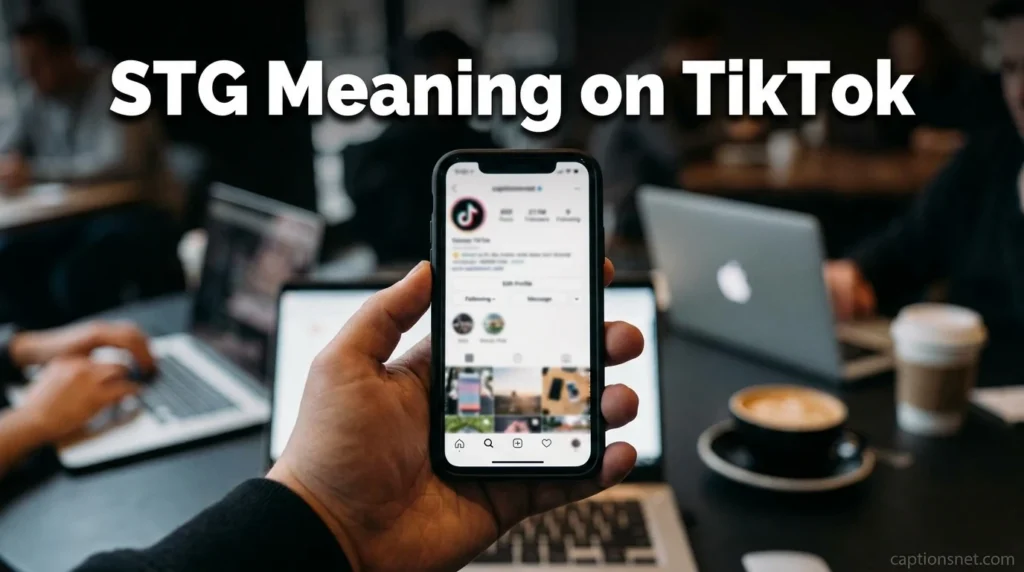 STG Meaning on TikTok